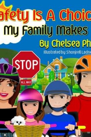 Cover of Safety Is A Choice My Family Makes