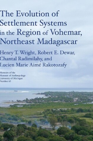 Cover of The Evolution of Settlement Systems in the Region of Vohemar, Northeast Madagascar Volume 63