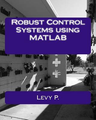 Book cover for Robust Control Systems Using MATLAB