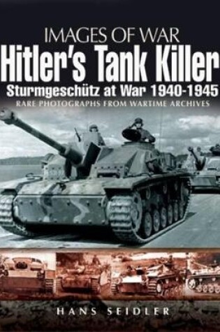 Cover of Hitler's Tank Killer: Sturmgeschutz at War 1940-1945