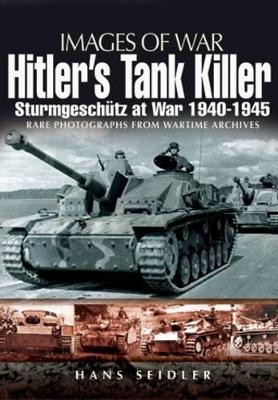 Book cover for Hitler's Tank Killer: Sturmgeschutz at War 1940-1945