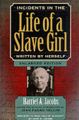 Cover of Incidents in the Life of a Slave Girl, Written by Herself