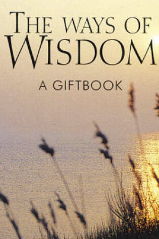 Cover of The Ways of Wisdom