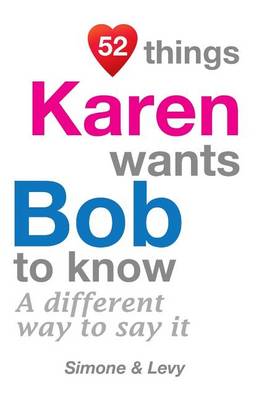 Book cover for 52 Things Karen Wants Bob To Know