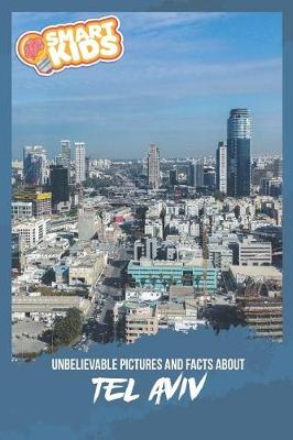 Book cover for Unbelievable Pictures and Facts About Tel Aviv