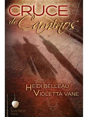 Cruce de Caminos by Heidi Belleau