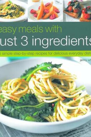Cover of Easy Meals With Just Three Ingredients