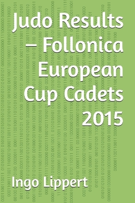 Cover of Judo Results - Follonica European Cup Cadets 2015