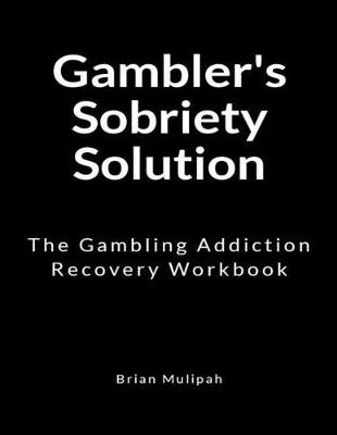 Book cover for Gambler's Sobriety Solution