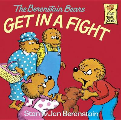 Book cover for The Berenstain Bears Get in a Fight