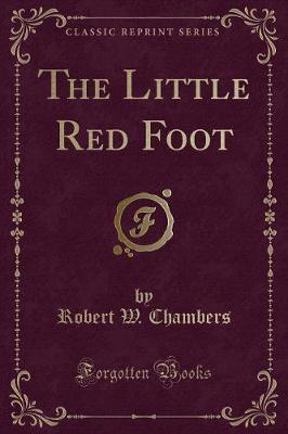 Book cover for The Little Red Foot (Classic Reprint)