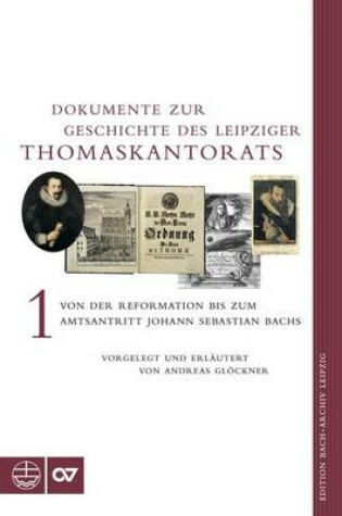 Cover of Dokumente Zur Geschichte Des Leipziger Thomaskantorats