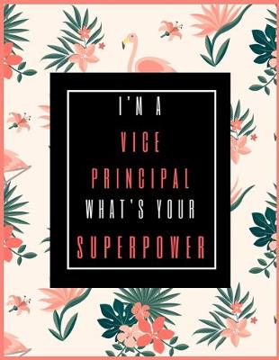 Book cover for I'm A VICE-PRINCIPAL, What's Your Superpower?