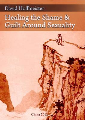 Book cover for Healing the Shame and Guilt Around Sexuality