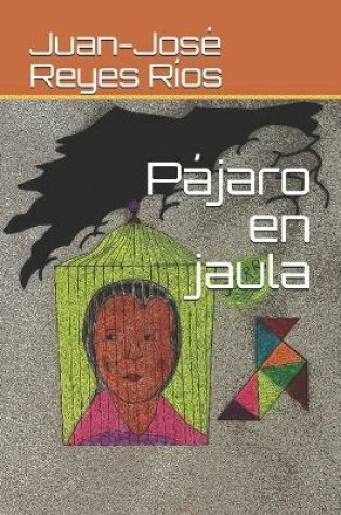 Cover of Pájaro en jaula