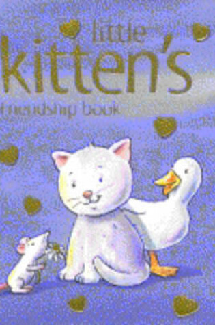 Cover of Little Kitten's Friendship Book