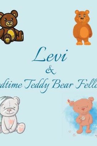 Cover of Levi & Bedtime Teddy Bear Fellows