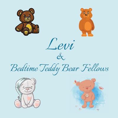 Book cover for Levi & Bedtime Teddy Bear Fellows