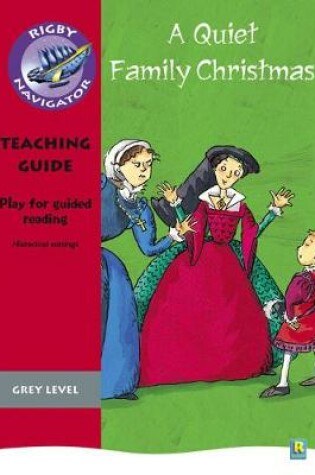 Cover of Navigator Plays: Year 4 Grey Level A Quiet Family Christmas Teacher Notes