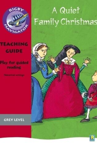 Cover of Navigator Plays: Year 4 Grey Level A Quiet Family Christmas Teacher Notes