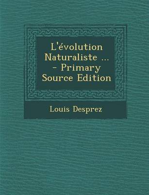 Book cover for L'Evolution Naturaliste ... - Primary Source Edition