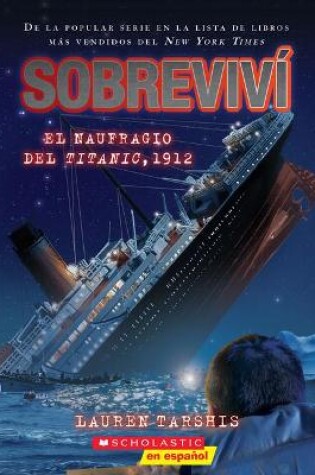 Cover of Sobreviv� El Naufragio del Titanic, 1912 (I Survived the Sinking of the Titanic, 1912)