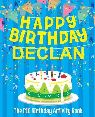 Book cover for Happy Birthday Declan - The Big Birthday Activity Book