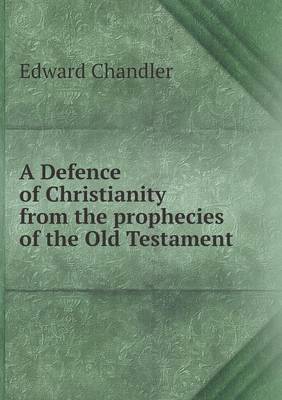 Book cover for A Defence of Christianity from the prophecies of the Old Testament