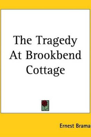 Cover of The Tragedy At Brookbend Cottage