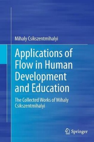 Cover of Applications of Flow in Human Development and Education