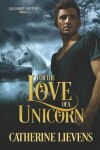 Book cover for For the Love of a Unicorn
