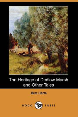 Book cover for The Heritage of Dedlow Marsh and Other Tales (Dodo Press)