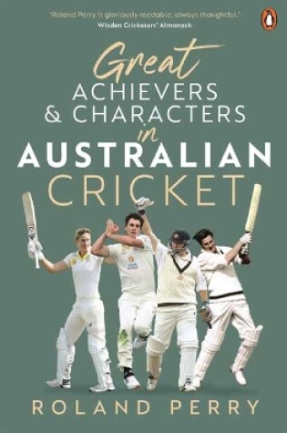 Cover of Great Achievers and Characters in Australian Cricket