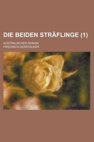 Cover of Die Beiden Straflinge (1); Australischer Roman