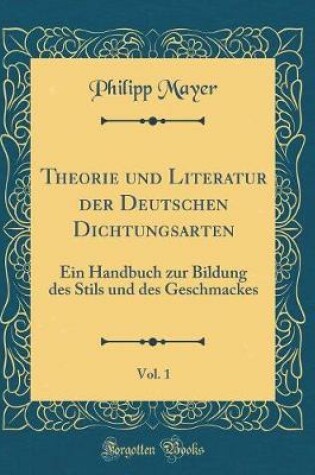 Cover of Theorie Und Literatur Der Deutschen Dichtungsarten, Vol. 1