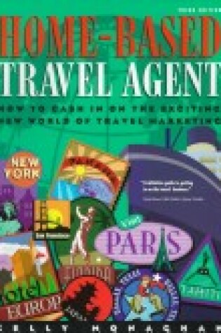 Cover of Home-Based Travel Agent, Third Edition