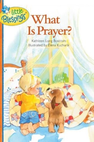 Cover of What Is Prayer?