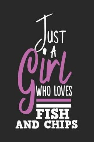 Cover of Just a Girl Who Loves Fish and Chips