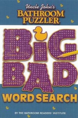 Cover of Uncle John's Bathroom Puzzler: Big Bad Word Search