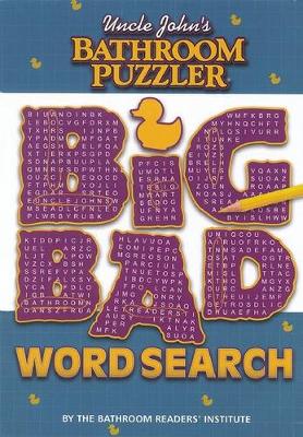 Book cover for Uncle John's Bathroom Puzzler: Big Bad Word Search