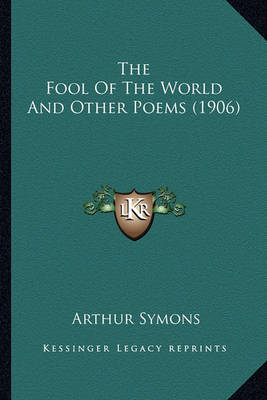 Book cover for The Fool of the World and Other Poems (1906) the Fool of the World and Other Poems (1906)