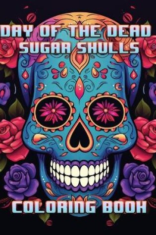 Cover of Day of the Dead Sugar Skulls