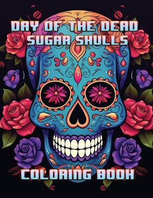 Book cover for Day of the Dead Sugar Skulls