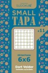 Book cover for Sudoku Small Tapa - 200 Hard Puzzles 6x6 (Volume 11)