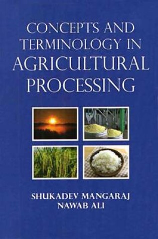 Cover of Concepts and Terminology in Agricultural Processing