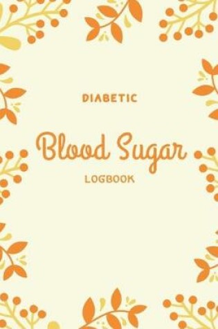 Cover of Diabetic Blood Sugar Logbook