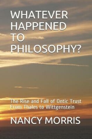 Cover of Whatever Happened to Philosophy?