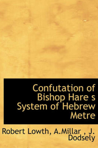 Cover of Confutation of Bishop Hare S System of Hebrew Metre