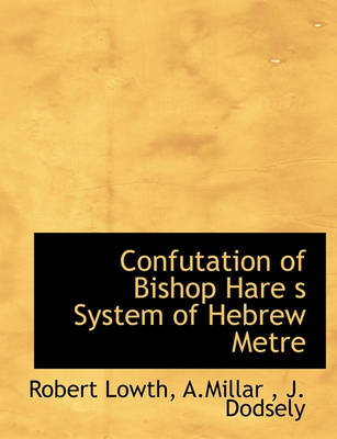 Book cover for Confutation of Bishop Hare S System of Hebrew Metre