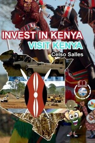 Cover of INVEST IN KENYA - Visit Kenya - Celso Salles